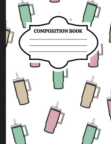 Composition Book college ruled | 40oz Tumbler Designed Paperback Cover: Trendy Notebook for school, office, or everyday