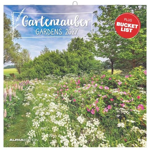 Gartenzauber 2027: Wandkalender 30x30 cm (30x60 cm geöffnet) mit Notizkalendarium, 12 Gartenmotiven und Bucket-List