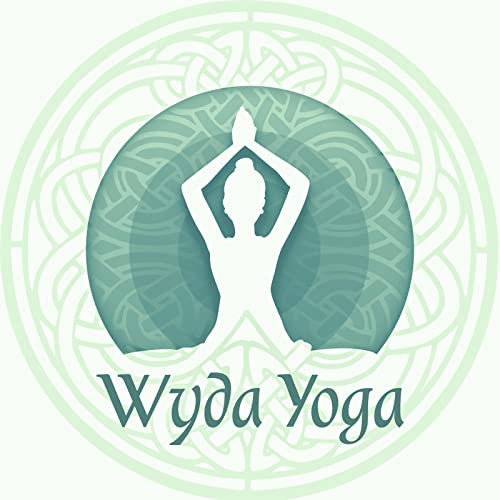 Wyda Yoga: Druid Music For Spiritual Practice – Yoga Of The Celts