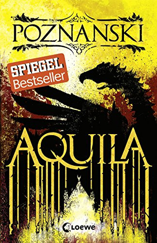 Aquila: Der SPIEGEL #1-Bestseller von Erfolgsautorin Ursula Poznanski