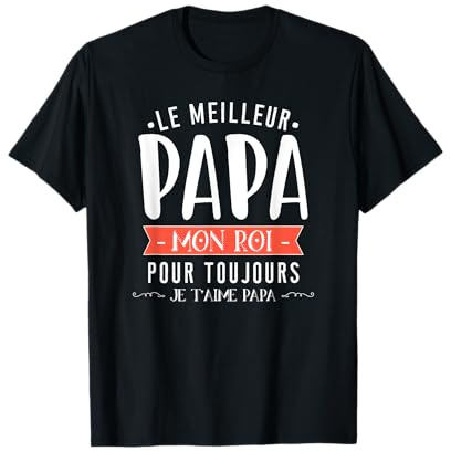 Meilleur Papa Mon Roi Je T'aime Papa, Fille, Fête Des Pères T-Shirt
