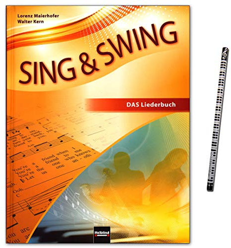 Sing & Swing - DAS neue Liederbuch (Hardcover) - Rund 300 Lieder und Songs – Bekanntes und Neues in großer stilistischer Vielfalt - Helbling Verlag 9783862271641