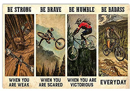 TNND Mountain Biking Mountain Biking Be Strong Be Brave Be Humble Be Badass Horizontal Mountain Bike Metal Sign Bathroom Decor Vintage Mural 8X12 inches
