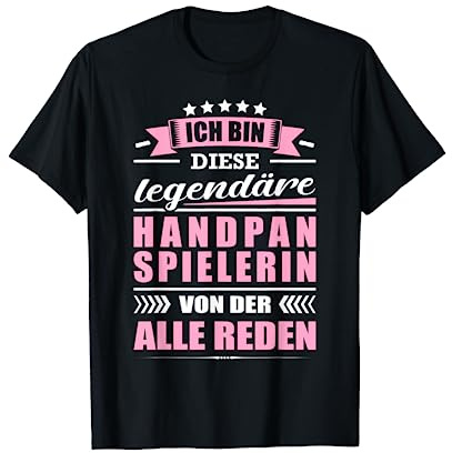 Ich Bin Diese Legendäre Handpanspielerin Handpan T-Shirt