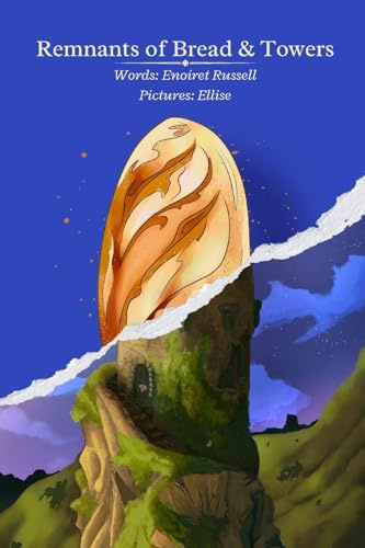 Remnants of Bread and Towers: Softcover Poetry Collection
