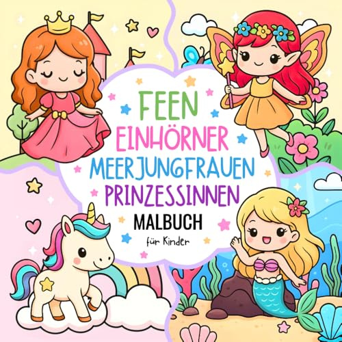 Feen, Einhörner, Meerjungfrauen & Prinzessinnen Malbuch: Süße & Einfache Motive für Kinder ab 4 Jahren