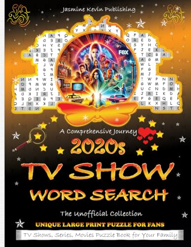 2020s TV SHOW WORD SEARCH: Unofficial Collection | Golden Era TV Journey | Large Print Television Puzzles for Adults, Teens, Seniors | Eye Strain ... Word Find | Big Activity Book to Perfect Gift