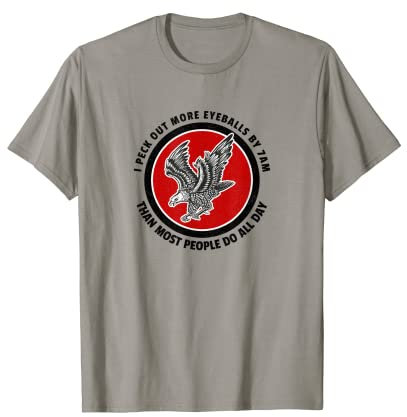 Ich picke um 7 Uhr morgens mehr Augäpfel heraus als die meisten Menschen den ganzen Tag T-Shirt