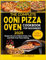 THE COMPLETE OONI PIZZA OVEN COOKBOOK FOR BEGINNERS 2025 COLOR EDITION: Master the Art of Wood-Fired, Gas, and Multi-Fuel Pizza Making (The Ooni Pizza Mastery Series)