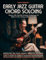 Early Jazz Guitar Chord Soloing: Master the Chordal Soloing Techniques of 1920s & 30s Swing Guitar Legends