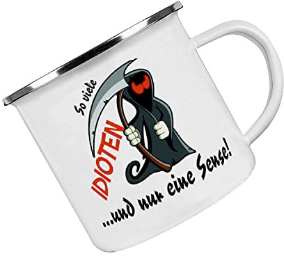 Crealuxe Emaille Tasse So viele Idioten und nur eine Sense - Kaffeetasse mit Motiv, Campingtasse, bedruckte Emailletasse mit Wunschtext