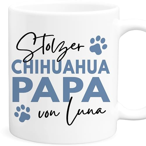 Chihuahua Tasse Hund personalisiert Tasse mit Namen Hundepapa Geschenk Hundebesitzer Hunde Hundetasse Kaffeetasse aus Keramik 330 ml