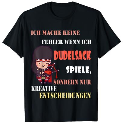 Dudelsack Spieler Lustiger Spruch T-Shirt