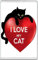 I Love My Cat - Fridge Magnet
