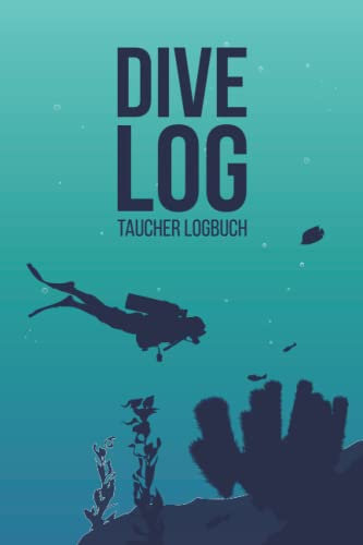 Dive Log: Taucher Logbuch für bis zu 120 Tauchgänge | Geschenkidee für Scuba Diver & Gerätetaucher