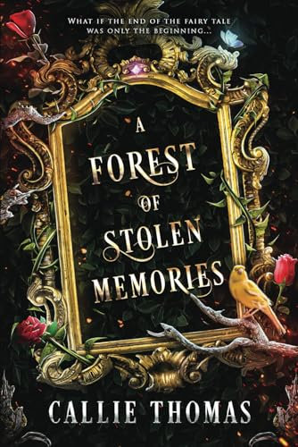 A Forest of Stolen Memories (Backward Fairy Tales, Band 1)
