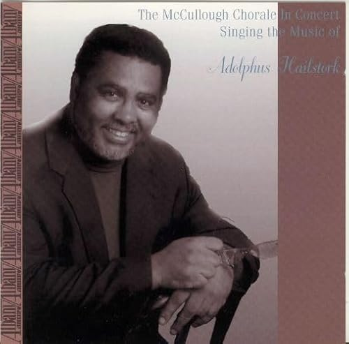 The McCullough Chorale In Concert Singing the Music of Adolphus Hailstork