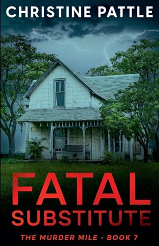 Fatal Substitute (The Murder Mile, Band 7)