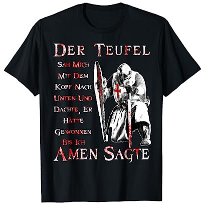 Der Teufel hat mich gesehen - Tempelritter T Shirt T-Shirt