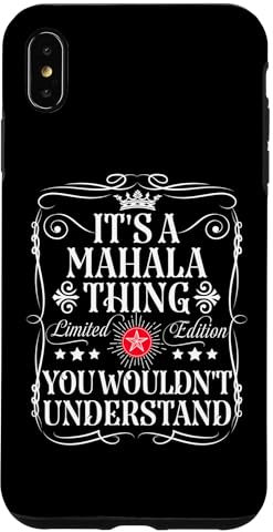 Hülle für iPhone XS Max Mahala Name It's A Mahala Thing You Wouldn't Understand