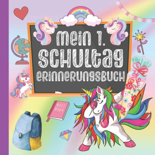 Mein 1. Schultag - Erinnerungsbuch: Gästebuch zur Einschulung für Mädchen | Einhorn Freundschaftsbuch für das erste Schuljahr | Geschenk zum Schulanfang