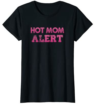 Womens Hot Mom Alert T-Shirt