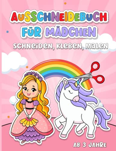 Ausschneidebuch für Mädchen schneiden kleben malen: ab 3 Jahre: für die Allerkleinsten ideal um die Feinmotorik zu üben
