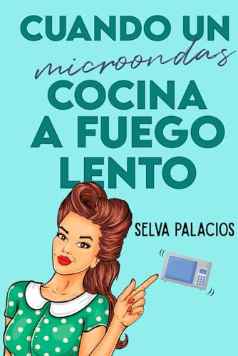 Cuando un microondas cocina a fuego lento (Saga Cuando)