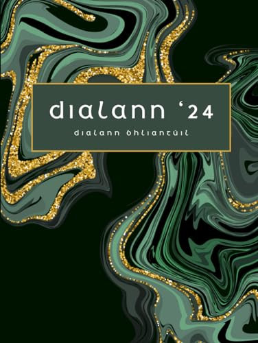 Dialann 2024: Irish Language Year Planner: Hardcover 8.5 x 11 (A4) Diary with Yearly, Monthly, Daily and Bullet Pages as Gaeilge