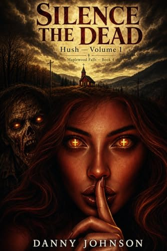 Silence The Dead: Hush Volume 1 (Maplewood, Band 5)