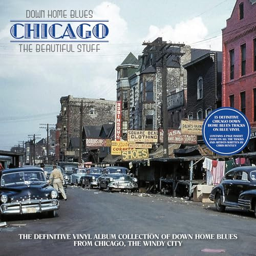 Down Home Blues - Chicago The Beautiful Stuff