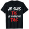 Je Suis TIC Je Cherche TAC - Déguisement Duo T-Shirt