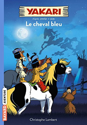 Yakari, Tome 04 : Le cheval bleu (French Edition)