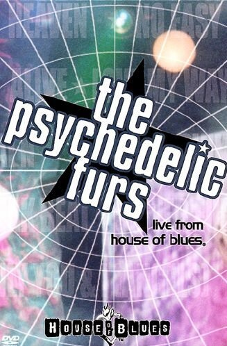 The Psychedelic Furs - Live from House Of Blues