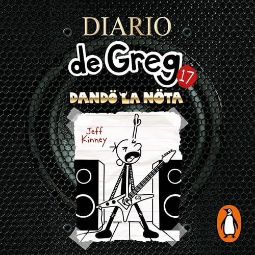 Dando la nota [Diper Överlöde]: Diario de Greg 17 [Diary of a Wimpy Kid, Book 17]