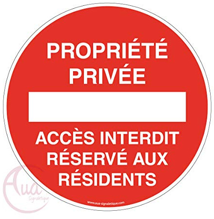 AUA SIGNALETIQUE - Panneau propriété privée accès interdit réservé aux résidents - Ø 650 mm, Vinyl adhésif