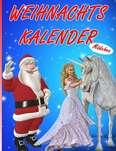 Weihnachtskalender Mädchen: Labyrinthe, Ausmalbilder, Suchbilder, Ausschneidebilder, Schattenrätsel und vieles mehr. Hier bleibt kein Wunsch offen.