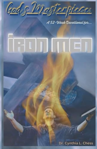 God's Masterpiece: Iron Men: A 52-Week Devotinal for Men