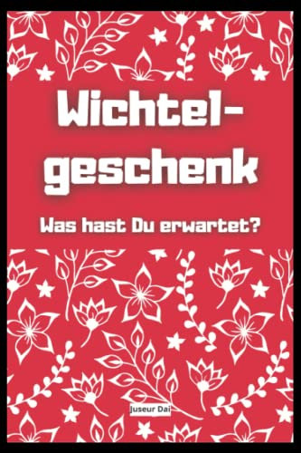 Wichtelgeschenk - Was hast Du erwartet?: Lustiges Notizbuch liniert in A5-Format | Kreative Geschenkidee für Kollegen, Freunde und Verwandte zum Wichteln