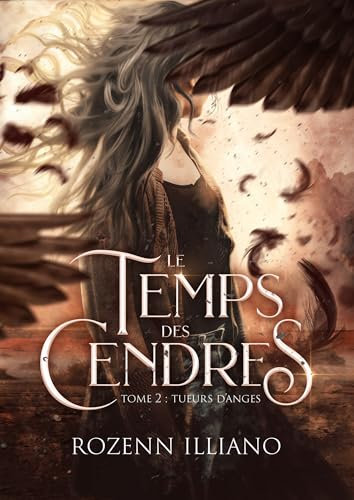 Tueurs d'anges: Le Temps des cendres tome 2