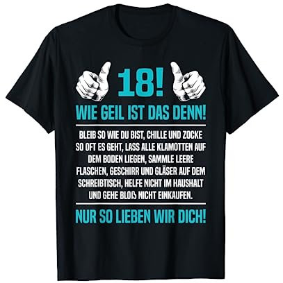 Son Gift 18 Wie Geil Ist Denn 18. Geburtstag T-Shirt