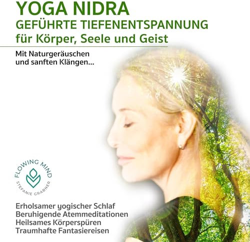 Yoga Nidra: Die geführte Tiefenentspannung für Körper, Seele und Geist