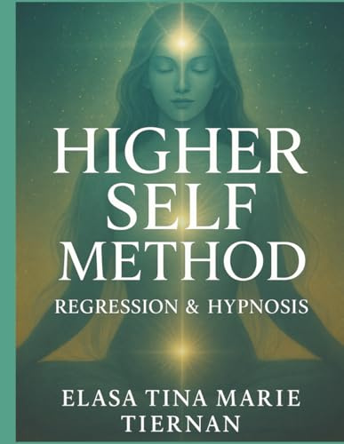 Higher Self Method: Regression & Hypnosis