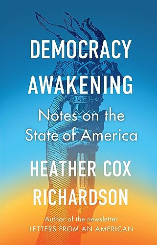 Democracy Awakening: Notes on the State of America (English Edition)