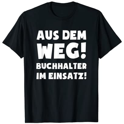 Buchhalter im Einsatz! - Buchführung Buchhaltung Buchhalter T-Shirt