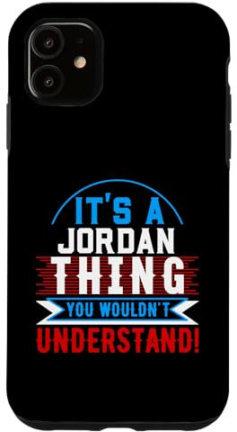 Es ist eine JORDAN-Sache, die du nicht verstehen würdest T-Shirt JORDAN Hülle für iPhone 11