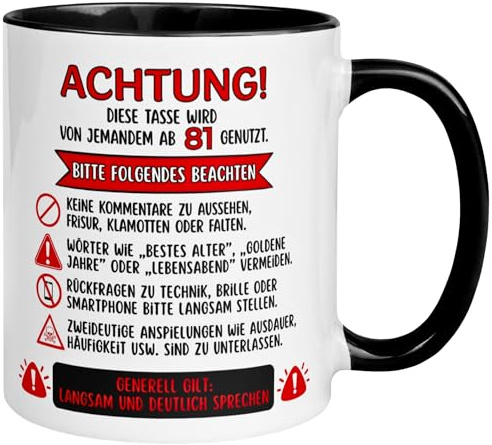 81 Geburtstag Mann | Achtung – Diese Tasse wird von jemandem ab 81 genutzt | Lustige Geburtstagstasse zum 81. Geburtstag | 81ter Geburtstag Geschenk | Geburtstagsgeschenk Männer | Made in Germany