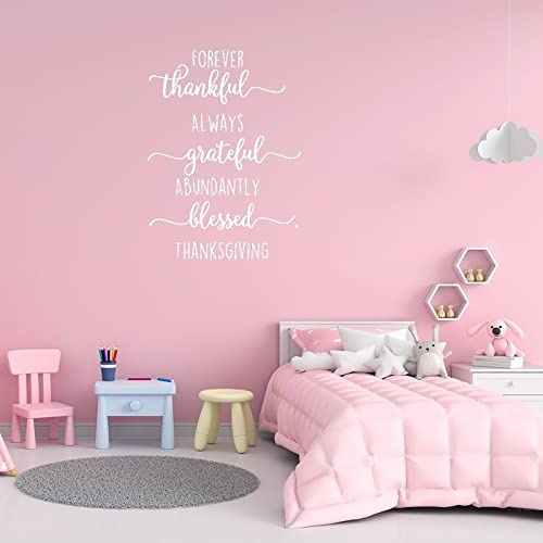Forever Thankful Always Grateful Abundantly Blessed, Thanksgiving Vinyl Wandaufkleber Inspirierende Zitate Wandaufkleber Abnehmbare Motivationsspruch Wandaufkleber Inspirierende Aufkleber für Livin