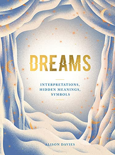 Dreams: Interpretations, Hidden Meanings, Symbols (English Edition)