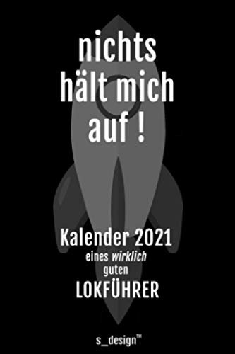 Kalender 2021 für Lokführer / Eisenbahn-Fahrer: Wochenplaner / Tagebuch / Journal für das ganze Jahr: Platz für Notizen, Planung / Planungen / Planer, Erinnerungen & Sprüche [DIN A6]